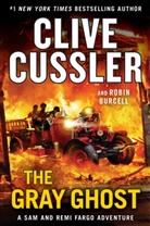 Robin Burcell, Clive Cussler - The Gray Ghost