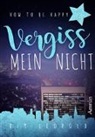 Kim Leopold - How to be happy: Vergissmeinnicht