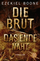 Ezekiel Boone - Die Brut - Das Ende naht