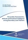 Mohammad Yousuf Ganai, Hafi Mudasir, Hafiz Mudasir - Personality Characteristics, Attitude and Emotional Intelligence among Secondary Level Teachers