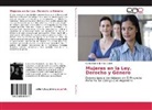 Corina Fernanda Arias Gibert - Mujeres en la Ley. Derecho y Género