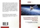 Jacob R. Wade, Jacob R. Wade - NanoSatellite Engineering Professional Certification KSF Space