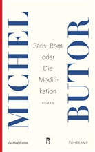 Michel Butor - Paris-Rom oder Die Modifikation