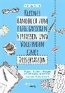 Kristin Bauer - Kleines Handbuch zum erfolgreichen Verfassen und Vollenden einer Dissertation