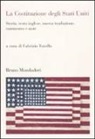 F. Tonello - La Costituzione degli Stati Uniti. Storia, testo inglese, nuova traduzione, commento e note
