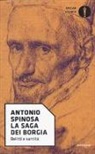 Antonio Spinosa - La saga dei Borgia. Delitti e santità