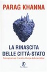 Parag Khanna - La rinascita delle città-stato. In che direzione dovrebbe andare l'Europa?