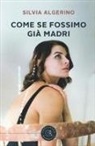 Silvia Algerino - Come se fossimo già madri