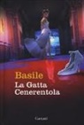 Giambattista Basile - La gatta Cenerentola e altre fiabe