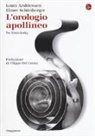 Louis Andriessen, Elmer Schönberger - L' orologio apollineo. Su Stravinsky