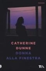 Catherine Dunne - Donna alla finestra