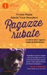 Viviana Mazza, Tricia Nwaubani Adaobi, P. D'Altan, Paolo D'Altan - Ragazze rubate. Le storie delle ragazze rapite da Boko Haram