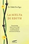 Edith Eva Eger, Esmé Schwall Weigand - La scelta di Edith