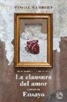 Pascal Rambert - La clausura del amor ; Ensayo