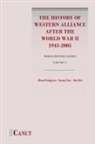 Nan Jiang, Hai Jin, Rongyao Zhou - The History of Western Alliance after the World War II (1945-2005)
