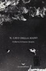 Harvey P. J., Seamus Murphy - Il cavo della mano. Testo inglese a fronte