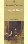 Anthony Trollope - Il cugino Henry
