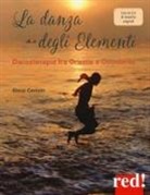 Elena Cerruto - La danza degli elementi. Danzaterapia tra Oriente e Occidente
