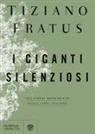 Tiziano Fratus - I giganti silenziosi. Gli alberi monumento delle città italiane
