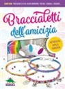 Clare Mayhew, Liz Unger - Braccialetti dell'amicizia