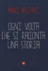 Marco Baliani - Ogni volta che si racconta una storia