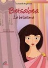 Antonella Anghinoni, A. Mantovani - Betsabea. La bellissima