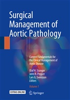 Lars G Svensson, John R. Pepper, Joh R Pepper, John R Pepper, Olaf Stanger, Olaf H. Stanger... - Surgical Management of Aortic Pathology, 2 Teile