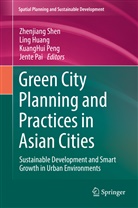 Lin Huang, Ling Huang, Jente Pai, Kuanghui Peng, KuangHui Peng et al, Zhenjiang Shen - Green City Planning and Practices in Asian Cities