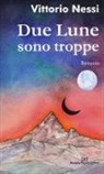 Vittorio Nessi - Due lune sono troppe