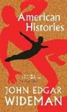 John Edgar Wideman - American Histories