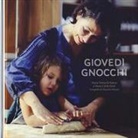 Maria Teresa Di Marco, Marie Cécile Ferré, M. Maurizi, Maurizio Maurizi - Giovedì gnocchi