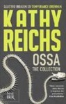 Kathy Reichs - Ossa. The collection