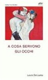 Laura Del Lama - A cosa servono gli occhi