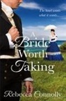 Rebecca Connolly - A Bride Worth Taking
