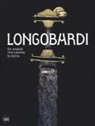 G. P. Brogiolo, C. Giostra, F. Marazzi - I Longobardi. Un popolo che cambia la storia