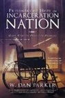 W. Dan Parker - Prisoners of Hope in Incarceration Nation