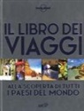 Il libro dei viaggi. Alla scoperta di tutti i paesi del mondo