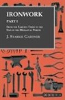 J. Starkie Gardner - Ironwork - Part I - From the Earliest Times to the End of the Mediaeval Period