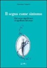 Francesca Pierotti - Il segno come sintomo. Dal corpo significante al significato del corpo