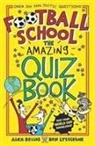 Alex Bellos, Ben Lyttleton, Lyttleton Ben, Spike Gerrell, Gerrell Spike - Football School: The Amazing Quiz Book
