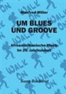 Manfred Miller - Um Blues und Groove