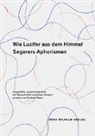 Segerer Alois, Rudolph Bauer - Wie Luzifer aus dem Himmel - Segerers Aphorismen