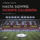 Patricia Cazón - Hasta siempre, Vicente Calderón