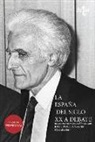 José Luis de la Granja Sainz - La España del siglo XX a debate : homenaje a Manuel Tuñón de Lara