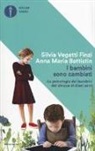 Anna Maria Battistin, Silvia Vegetti Finzi - I bambini sono cambiati. La psicologia dei bambini dai cinque ai dieci anni