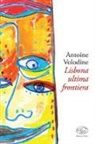 Antoine Volodine - Lisbona, ultima frontiera
