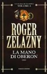 Roger Zelazny - La mano di Oberon. Le cronache di Ambra