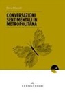 Elena Bibolotti - Conversazioni sentimentali in metropolitana