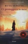 Ruta Sepetys - Ci proteggerà la neve