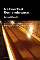Samuel Merrill - Networked Remembrance